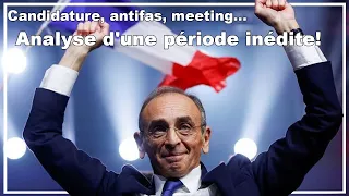 ERIC ZEMMOUR : analyse des derniers mois (antifas, candidature, haine médiatique, avenir)