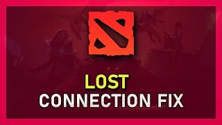 Dota 2 - How to Fix "Lost Connection to Steam"