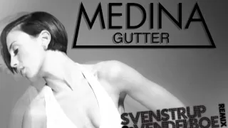 Medina - Gutter (Svenstrup & Vendelboe Remix)