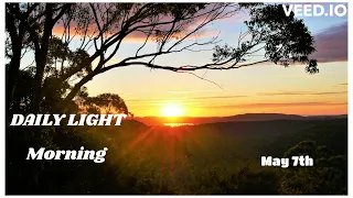 DAILY LIGHT Christian Devotional Readings - MORNING 7th May - Recorded - 6.5.24