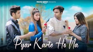 Pyaar Karte Ho Na | Cute Love Story | Stebin Ben | Shreya G | Maahi Queen & Aryan | Latest Song 2022