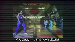Crazibiza, House of Prayers -  Let's Play House (Official Video)