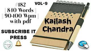 #182 || Kailash Chandra || #90-100WPM || Vol-9 ||