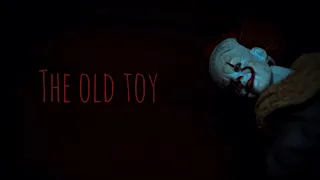 The Old Toy - Short Horror Film