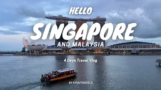 Singapore and Malaysia Travel Vlog 2024 | 4 Days Itinerary