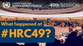What happened at the 49th session of the Human Rights Council?