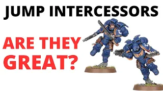 Assault Intercessors with Jump Packs - Looking Good in Codex Space Marines? Unit Review + Tactics