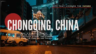 The City That Lives In The FUTURE: Chongqing, China