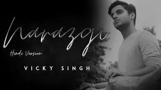 Narazgi - Vicky Singh | Hindi Version | Cover