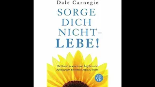 #16 - Dale Carnegie - Sorge dich nicht, Lebe! (Audio verbessert)