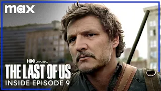 The Last of Us | Inside the Episode - 9 | HBO Max