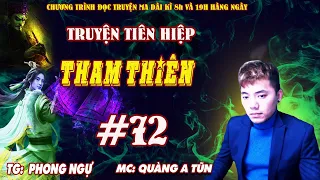 Tham Thiên Tập 72 : Thiên nhãn | Truyện tiên hiệp cực hay Truyện ma Quàng A Tũn