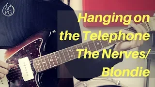 Hanging On The Telephone | Nerves/Blondie | Guitar Lesson