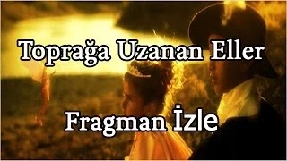 Toprağa Uzanan Eller (2014) Türkçe Fragman