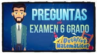 Preguntas de repaso para el examen diagnóstico sexto grado