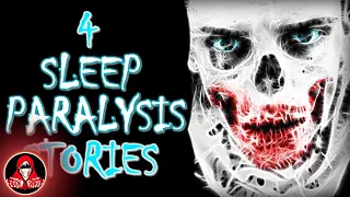 4 TRUE Sleep Paralysis Scary Stories - Darkness Prevails