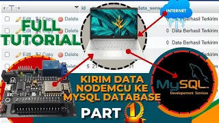 Project Iot Kirim Data Nodemcu Ke MYSQL Database FULL TUTORIAL PART 1