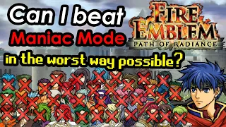 How to beat Fire Emblem 9 Maniac Mode in the worst way possible