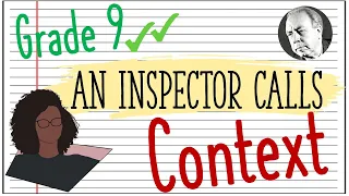 An Inspector Calls Context: Everything You Need to Know for your GCSEs