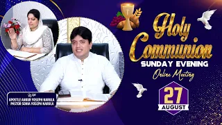 SUNDAY HOLY COMMUNION EVENING ONLINE MEETING (27-08-2023) || Ankur Narula Ministries