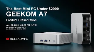 GEEKOM A7 Product Presentation -The Best Mini PC Under $2000