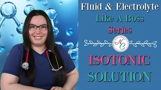 ISOTONIC SOLUTIONS | FLUID & ELECTROLYTE NCLEX NURSING EXAM LIKE A BOSS SERIES