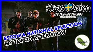 Estonia ESC Selection (Eesti Laul) 2024 Top 20 With Comments (After Show)
