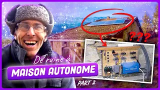 Maison entièrement autonome - Une installation de fou ! Partie 2