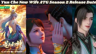 ATG Season 2 Release Date. Yun Che New Wife || Against The Gods || Explained in Hindi | BTTH | Novel