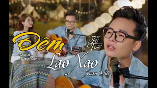 XUÂN ĐỨC - ĐÊM LAO XAO | TỰ TÌNH SHOW TẬP 1 |ACOUSTIC MUSIC