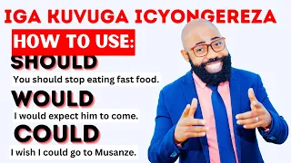 🛑L244: IGA KUVUGA ICYONGEREZA?  Should, Would na Would AMAGAMBO AKORESHWA CYANE MU CYONGEREZA