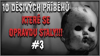 10 děsivých příběhů, které se OPRAVDU STALY!!! (3. díl)