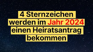 4 Sternzeichen werden im Jahr 2024 einen Heiratsantrag bekommen #astrologie