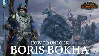 How To Unlock Boris Bokha | Total War Warhammer III Guide