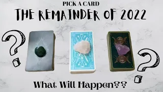 Pick A Card - The Rest of 2022 (What Will Happen?)
