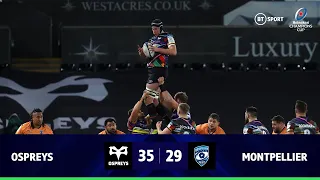 Ospreys v Montpellier (35-29) | Ospreys complete double over Montpellier | Champions Cup Highlights