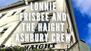 Lonnie Frisbee and The Haight Ashbury Crew (Lonnie Frisbee Documentary clip)