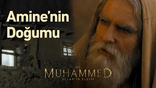 Hz. Amine'nin doğumu | Hz. Muhammed: Allah'ın Elçisi