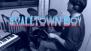 SMALLTOWN BOY - Bronski Beat [Drum Cover by LowHertzBand]