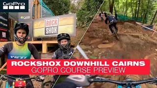ROCKSHOX DOWNHILL CAIRNS | GOPRO COURSE PREVIEW
