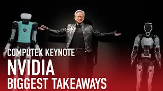 The biggest takeaways from NVIDIA's Computex Keynote with CEO Jensen Huang in 8 minutes