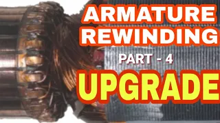 Armature Rewinding UPGRADE  Part-4