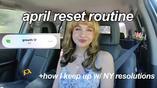 APRIL RESET *keeping up with new years resolutions*