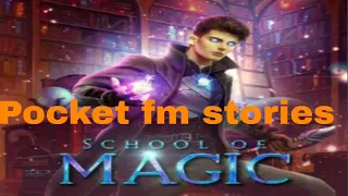 School of magic new stories EP 4 . #pocket #pocketfm #fm