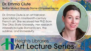 Berthe Morisot, Grande Dame d'Impressionisme - Heights Art Lecture Series with Dr. Emma Clute