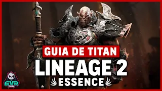 🔥🏆 TITAN en LINEAGE 2 ESSENCE: ¡Conviértete en el rey del PVP!