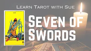 Learn the Seven of Swords Tarot Card