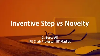 42 Inventive Step vs Novelty