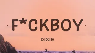 Dixie - F BOY (F***BOY) (Lyrics)