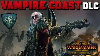 Curse of the Vampire Coast DLC Trailer & Unit Breakdown LUTHOR HARKON| Total War: Warhammer 2